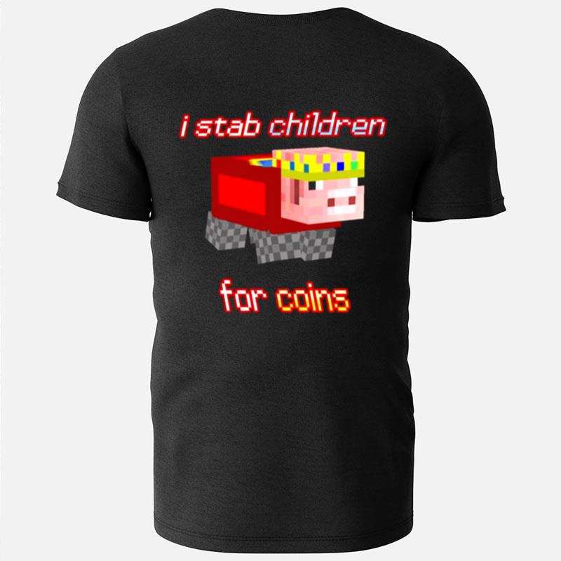 Technoblade I Stab Children For Coins T-Shirts