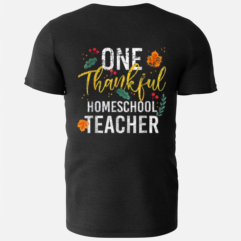 Thankful Homeschool Teacher Thankgiving For Teacher Love T-Shirts