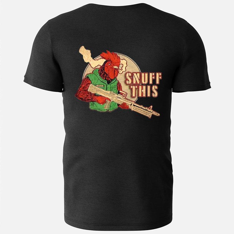 The Rooster Snuff This T-Shirts