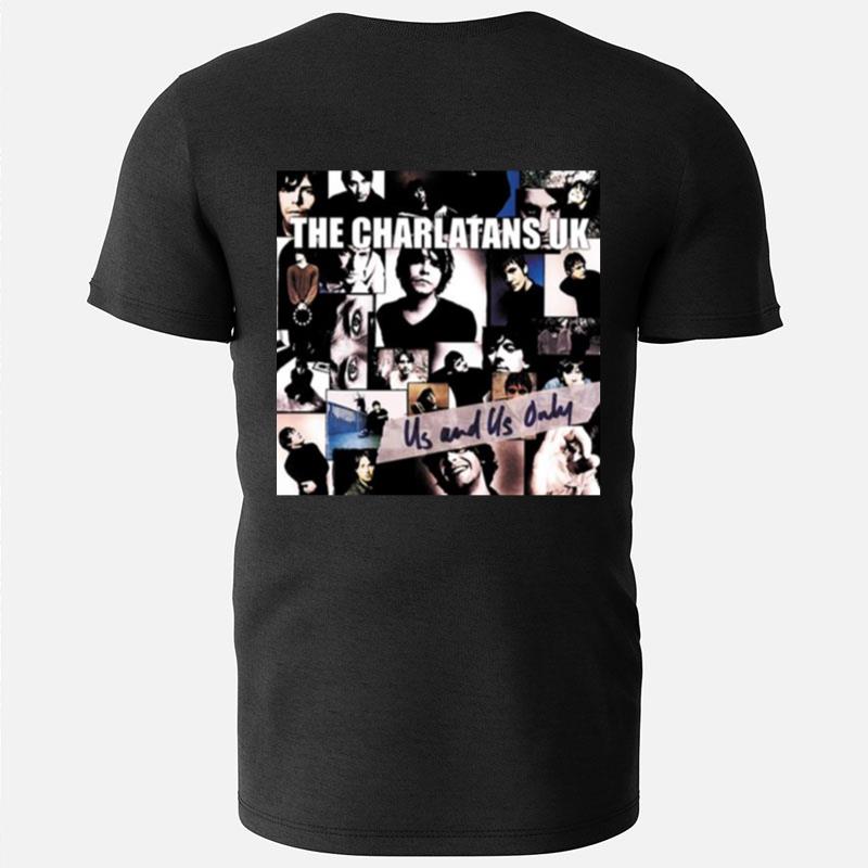 Us And Us Only The Charlatans T-Shirts