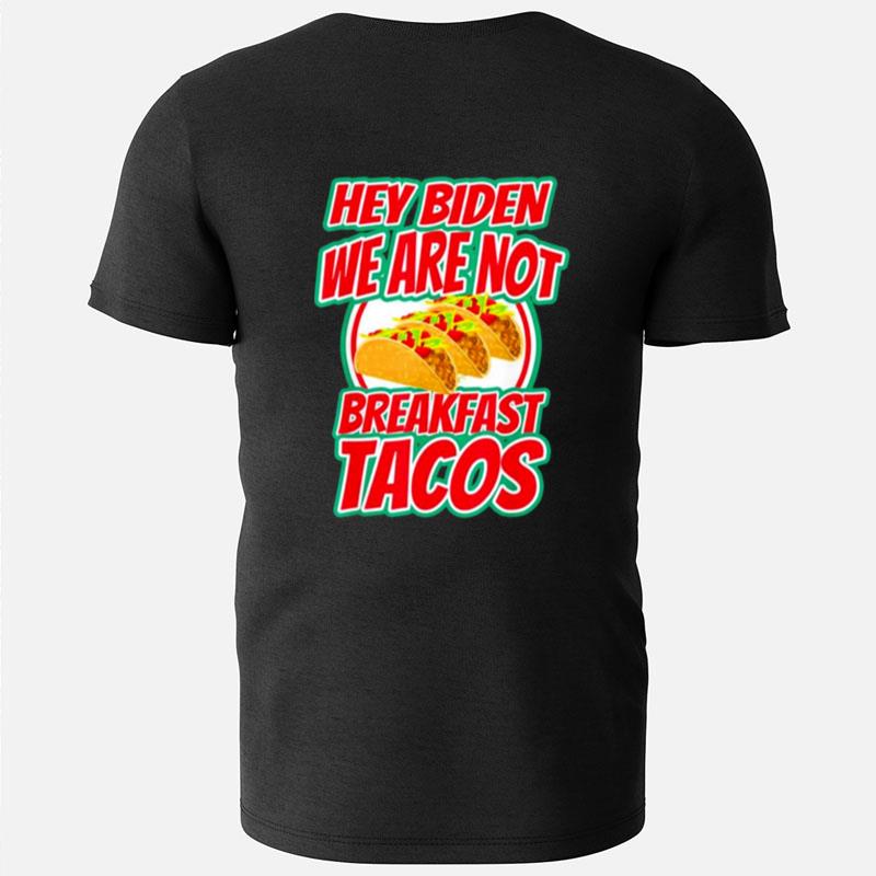 We Are Not Tacos Funny Jill Biden Gift T-Shirts