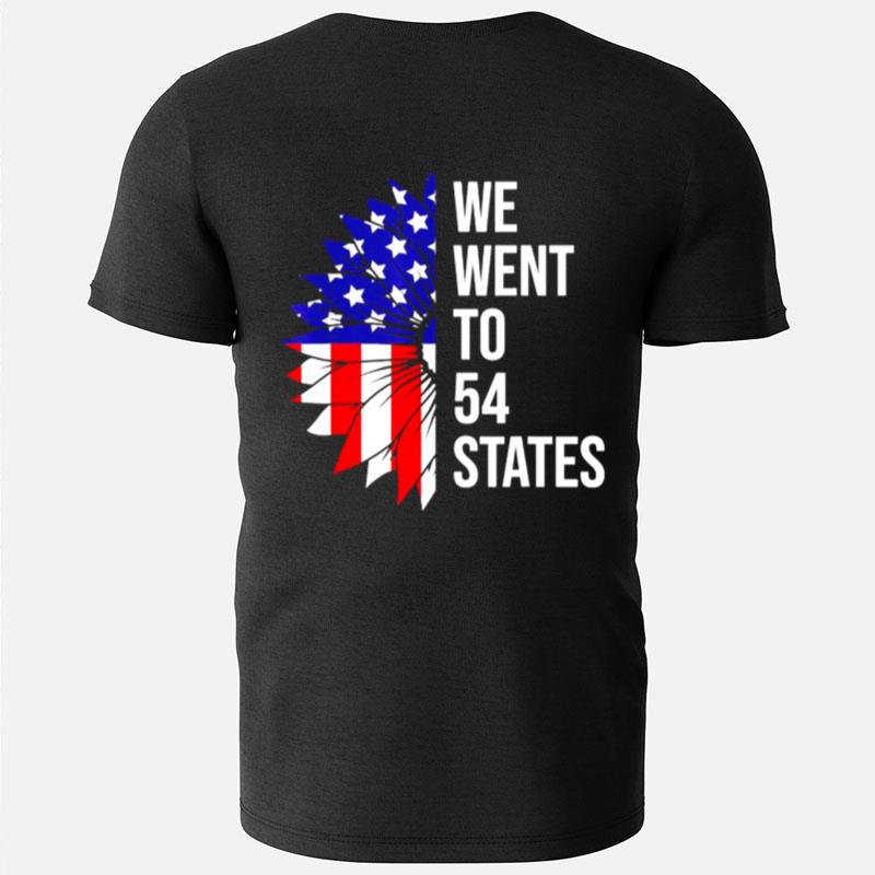 We Went To 54 States Joe Biden Sunflower Us Flag T-Shirts